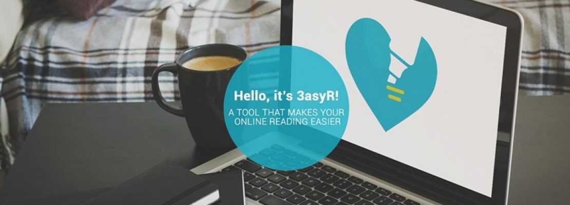 3asyR: Το εργαλείο που βοηθάει τους δυσλεκτικούς να διαβάσουν πιο εύκολα στο διαδίκτυο