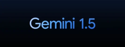 Gemini 1.5: Το νέο ακόμα πιο ισχυρό AI μοντέλο της Google